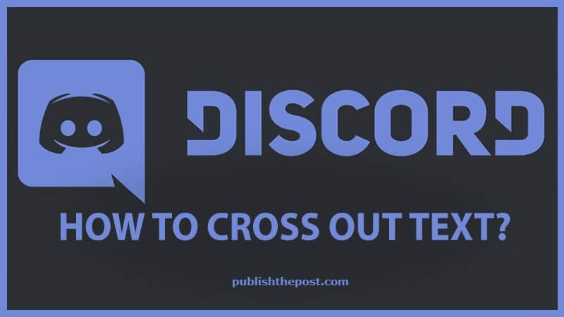 How to Cross Out text in Discord