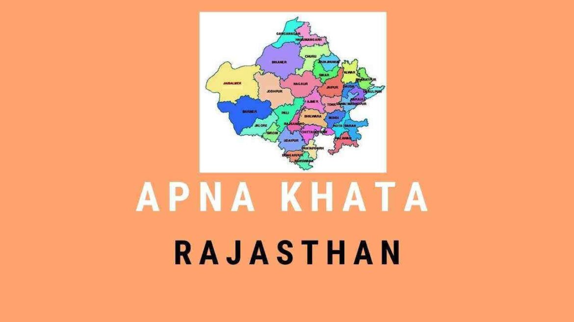 Know all about Apna Khata Rajasthan Jamabandi Nakal Land Record Girdawari